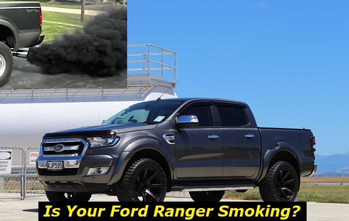 Ford Ranger smoking problem